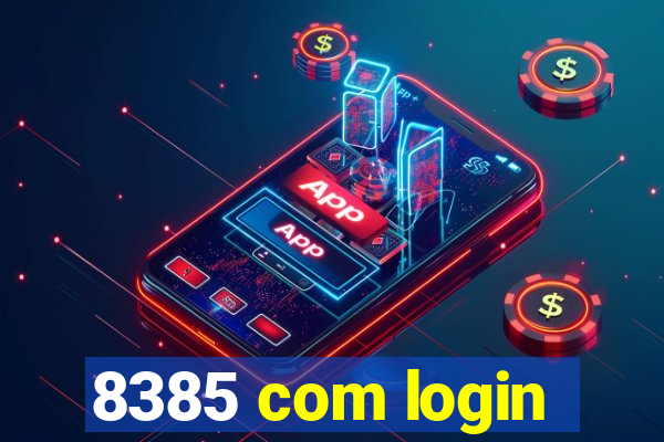 8385 com login